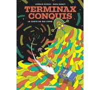Terminax Conquis - Tome 2 - Tome 2: La Chute du roi Conq