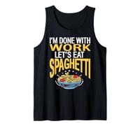 Termine De Trabajo Vamos A Comer Espaguetis Divertido Camiseta sin Mangas