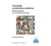 Terminología En Instituciones Académicas. Modelos De Gestión En U N Co