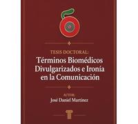 Términos biomédicos divulgarizados e ironía en la comunicación
