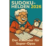 Terminplaner Sudoku-Helden 2026 im A4-Großformatdruck: Der Kalender und für Super-Opas im Großdruck - 730 Sudokus in extra großer Schrift mit umfangreicher Terminplanung (leicht bis kniffelig)