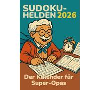 Terminplaner Sudoku-Helden 2026 im praktischen 6x9-Format: Der Kalender und für Super-Opas im praktischen 6x9-Format - 730 Sudokus in extra großer ... Terminplanung (leicht bis kniffelig)