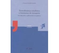 Termodinamica Estadistica Y Fenomenos De Transporte: Introduccion Y Ap