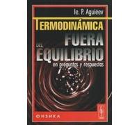 Termodinámica fuera del equilibrio: en preguntas y respuestas