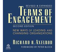 Terms of Engagement, 2nd Edition: Changing the Way We Change Organizations