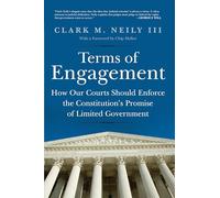 Terms of Engagement: How Our Courts Should Enforce the Constitution's Promise of Limited Government