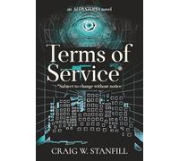 Terms of Service: Subject to change without notice: 1 (Twilight of the The AI Dystopia)