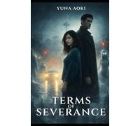 Terms of Severance: A Medium & Reaper Paranormal Romance (Closure Consulting)
