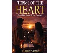 Terms of the Heart: Love Was Never in the Contract