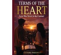 Terms of the Heart: Love Was Never in the Contract
