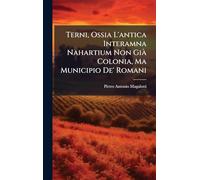 Terni, Ossia L'antica Interamna Nahartium Non GiÃ Colonia, Ma Municipio De' Romani