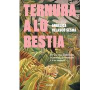Ternura a lo bestia: Por una ética ecofeminista del cuidado, la compasión y la no violencia (Contemporánea)