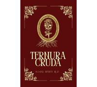 Ternura Cruda: Poesía y Prosa Poética Contemporáneas (Colección de Poesía Contemporánea)