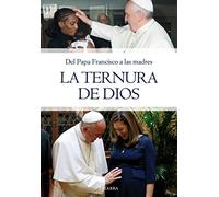 Ternura De Dios, La. Papa Francisco A La (dBolsillo nº 875)