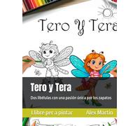 Tero y Tera: Dos libélulas con una pasión única por los zapatos (Mundos para colorear)