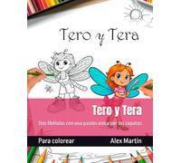 Tero y Tera: Dos libélulas con una pasión única por los zapatos (Mundos para colorear)