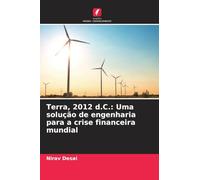 Terra, 2012 d.C.: Uma solução de engenharia para a crise financeira mundial