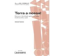 Terra a nossa: Discurso e identidade agrária na Galiza moderna (1875-1936) (Clara Corbelle de Enasio Crítico Galego)