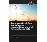Terra, anno 2012 d.C.: una soluzione ingegneristica alla crisi finanziaria mondiale