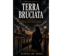 Terra Bruciata (Italian Noire): Un thriller noir tra mafia, segreti di famiglia e cospirazioni nella Sicilia più autentica (Italian Edition) Italian ... 5 (Italian Novels Fiction Collection)