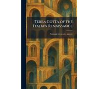 Terra Cotta of the Italian Renaissance