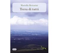 Terra di tutti. Nuova ediz. (Poesia)