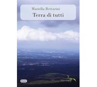 Terra di tutti. Nuova ediz. (Poesia)