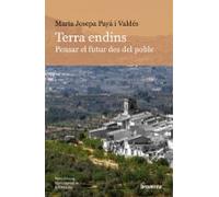 Terra Endins. Pensar El Futur Des Del Poble