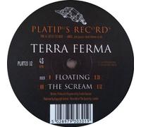 Terra Ferma - Terra Ferma - Floating / The Scream - Platipus