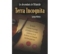 Terra incognita: Ce que l’Histoire a effacé (Les descendants de l'Atlantide)