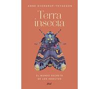 Terra Insecta – El mundo secreto de los insectos – Ariel