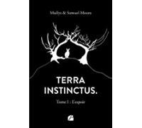 Terra Instinctus. Tome I : Lespoir (ebook)