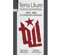 Terra Lliure. Punto De Partida (1979-1995)