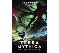 Terra Mythica: A LitRPG Adventure - Volumes 1 & 2