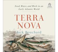 Terra Nova: Food, Water, and Work in an Early Atlantic World