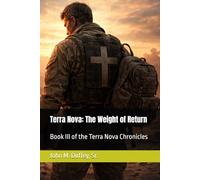 Terra Nova: The Weight of Return: Book III of the Terra Nova Chronicles