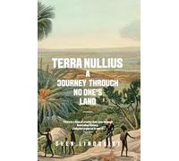 Terra Nullius: A Journey Through No One's Land [Idioma Inglés]