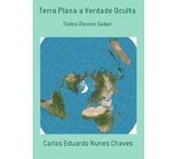 Terra Plana A Verdade Oculta (ebook)