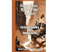 Terra Sans: Rise of the Exiled: Book 2 of the Home Ground Trilogy