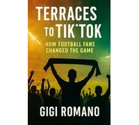 Terraces to TikTok: How Football Fans Changed the Game