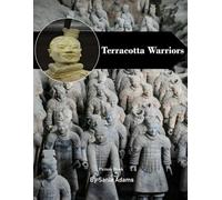 Terracotta Warriors: A Perfect Coffee Table Picture Book - Travel and Tourism Lovers