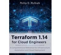 Terraform 1.14 for Cloud Engineers: A Comprehensive Reference for Infrastructure Automation and Cloud Deployment (the tech guru)