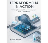Terraform 1.14 in Action: Building Scalable Cloud Infrastructure with Confidence (The New Time Developers)