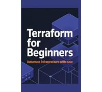 Terraform for Beginners: Automate Infrastructure with Ease