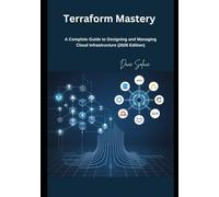 Terraform Mastery: A Complete Guide to Designing and Managing Cloud Infrastructure (2026 Edition)