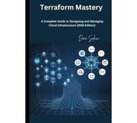 Terraform Mastery: A Complete Guide to Designing and Managing Cloud Infrastructure (2026 Edition)