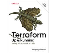 Terraform: Up and Running: Writing Infrastructure as Code