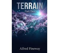 Terrain Two: Science, Conditions, and Proof (The Terrain Series)