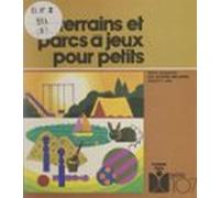 Terrains Et Parcs À Jeux Pour Petits (ebook)