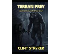 Terran Prey: Humans Have Become Second in the Food Chain.